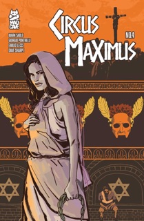 Circus Maximus #4 by Mark Sable & Emilio Lecce