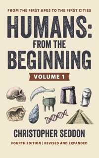 Humans: From the Beginning by Christopher Seddon