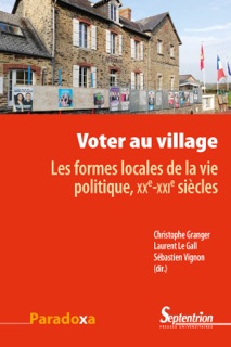 Voter au village by Christophe Granger, Laurent le Gall & Sébastien Vignon