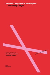 Fernand Deligny et la philosophie by Pierre-François Moreau & Michaël Pouteyo