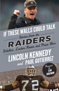 If These Walls Could Talk: Raiders - Lincoln Kennedy &amp; Paul Gutierrez Cover Art