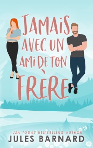 Jamais avec un ami de ton frère