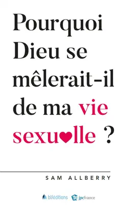 Read: Pourquoi Dieu se mêlerait-il de ma vie sexuelle Book ?