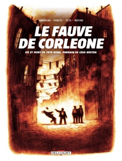 Le Fauve de Corleone - Vie et mort de Totó Riina, parrain de Cosa Nostra by Jean-David Morvan
