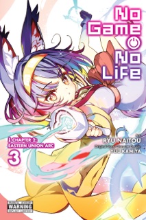 No Game No Life Chapter 2: Eastern Union Arc, Vol. 3 (manga) by Yuu Kamiya, Ryu Naitou & Jake Humphrey