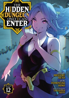 The Hidden Dungeon Only I Can Enter (Manga) Vol. 12 by Meguru Seto & Tomoyuki Hino