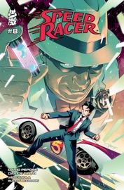 Speed Racer #8 - David Pepose, Davide Tinto, Jão Canola & Buddy Beaudoin