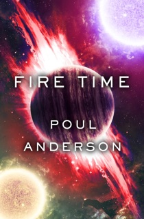 Fire Time by Poul Anderson