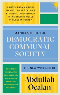 Manifesto of the Democratic Communal Society by Abdullah Öcalan