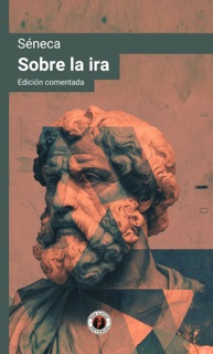 Sobre la ira by Lucio Anneo Seneca