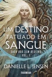 Um destino tatuado em sangue - Danielle L. Jensen