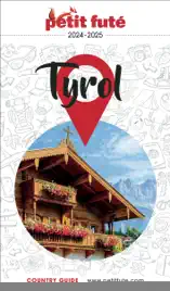 Guide Tyrol 2024/2025 Petit Futé
