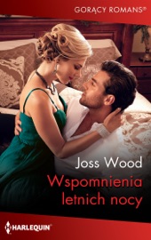 Wspomnienia letnich nocy - Joss Wood & Elżbieta Chlebowska
