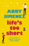 Life's Too Short