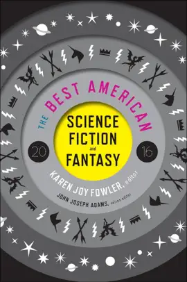 Read: The Best American Science Fiction And Fantasy Book 2016