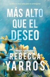 Más alto que el deseo (Vuelo y gloria 2) - Rebecca Yarros