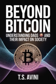 Beyond Bitcoin - T.S. AVINI