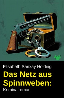 Das Netz aus Spinnweben: Kriminalroman by Elisabeth Sanxay Holding