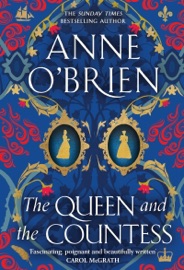 The Queen and the Countess - Anne O'Brien