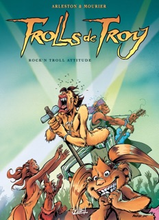 Trolls de Troy T08 - Rock'n Troll Attitude by Christophe Arleston