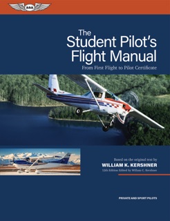 The Student Pilot's Flight Manual by William K. Kershner