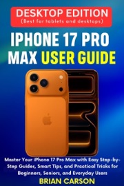IPHONE 17 PRO MAX USER GUIDE