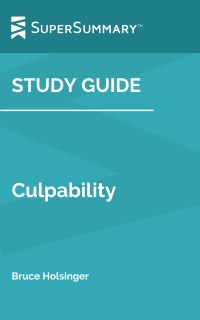 Study Guide: Culpability by Bruce Holsinger (SuperSummary) by SuperSummary
