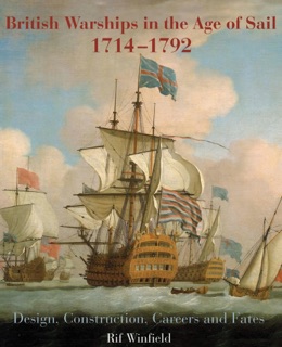 British Warships in the Age of Sail, 1714–1792 by Rif Winfield
