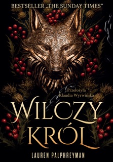 Wilczy król by Klaudia Wyrwińska & Lauren Palphreyman