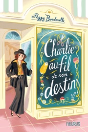 Charlie, au fil de son destin - Peggy Boudeville