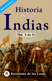 Historia de las Indias (vol. 3 de 5) - Bartolomé de las Casas