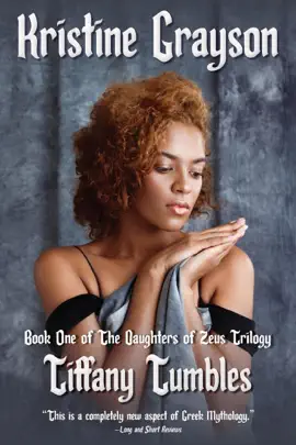 Read: Tiffany Tumbles: Book Book One of the Daughters of Zeus Trilogy
