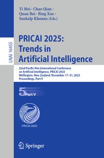 PRICAI 2025: Trends in Artificial Intelligence by Yi Mei, Chao Qian, Quan Bai, Bing Xue & Sankalp Khanna