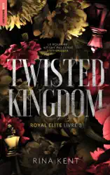 Twisted Kingdom, Royal Elite Tome 3