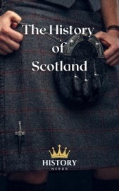 The History of Scotland - History Nerds