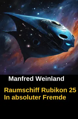 Read: Book Raumschiff Rubikon 25 In absoluter Fremde