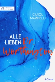 Alle lieben Dr. Worthington - Carol Marinelli & Claudia Weinmann