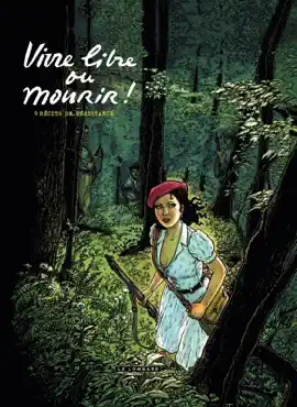 Read: Book Résistances - Tome 1 - Vivre libre ou mourir
