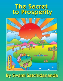 The Secret to Prosperity - Swami Satchidananda