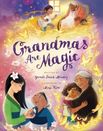 Grandmas Are Magic - Yamile Saied Méndez & Disney Book Group