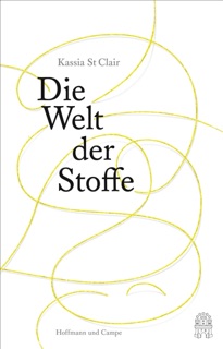 Die Welt der Stoffe by Kassia St Clair