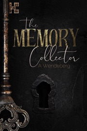 The Memory Collector - A. Wendeberg