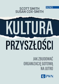 Kultura przyszłości - Scott Smith & Susan Cox-Smith