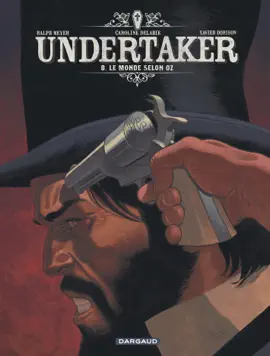 Read: Book Undertaker - Tome 8 - Le Monde selon Oz