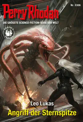 Read: Perry Rhodan 3306: Angriff der Sternspitze Book