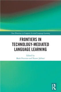 Frontiers in Technology-Mediated Language Learning by Mark Peterson & Nasser Jabbari