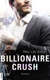 Billionaire Crush - Mira Lyn Kelly & Michael Krug