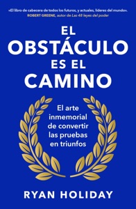 El obstáculo es el camino Book Cover