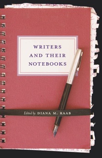 Writers and Their Notebooks by Diana M. Raab