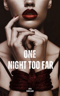 One Night Too Far by Ava Sinclair